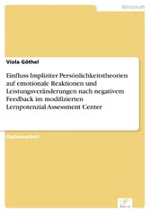 Einfluss Impliziter Persönlichkeitstheorien auf emotionale Reaktionen und Leistungsveränderungen nach negativem Feedback im modifizierten Lernpotenzial-Assessment Center