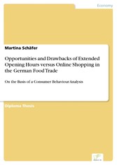 Opportunities and Drawbacks of Extended Opening Hours versus Online Shopping in the German Food Trade