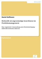 Rohstoffe als eigenständige Asset-Klasse im Portfoliomanagement