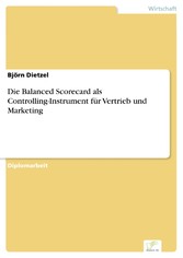 Die Balanced Scorecard als Controlling-Instrument für Vertrieb und Marketing