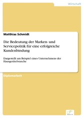 Die Bedeutung der Marken- und Servicepolitik für eine erfolgreiche Kundenbindung