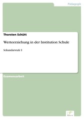 Werteerziehung in der Institution Schule