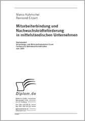 Mitarbeiterbindung und Nachwuchskräfteförderung in mittelständischen Unternehmen