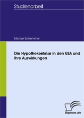 Die Hypothekenkrise in den USA und ihre Auswirkungen