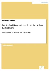 Die Marktrisikoprämie am Schweizerischen Kapitalmarkt