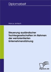 Steuerung ausländischer Tochtergesellschaften im Rahmen der wertorientierten Unternehmensführung