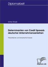 Determinanten von Credit Spreads deutscher Unternehmensanleihen