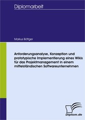 Anforderungsanalyse, Konzeption und prototypische Implementierung eines Wikis für das Projektmanagement in einem mittelständischen Softwareunternehmen