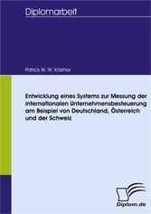 Entwicklung eines Systems zur Messung der internationalen Unternehmensbesteuerung am Beispiel von Deutschland, Österreich und der Schweiz