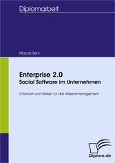 Enterprise 2.0 - Social Software im Unternehmen