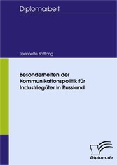 Besonderheiten der Kommunikationspolitik für Industriegüter in Russland