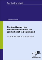 Die Auswirkungen des Flächenverbrauchs auf die Landwirtschaft in Deutschland