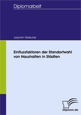 Einflussfaktoren der Standortwahl von Haushalten in Städten