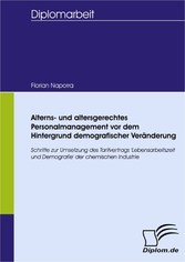 Alterns- und altersgerechtes Personalmanagement vor dem Hintergrund demografischer Veränderung