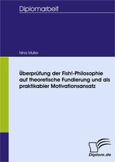 Überprüfung der Fish!-Philosophie auf theoretische Fundierung und als praktikabler Motivationsansatz