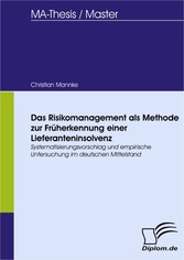 Das Risikomanagement als Methode zur Früherkennung einer Lieferanteninsolvenz