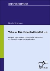 Value at Risk, Expected Shortfall u.a. - Aktuelle mathematisch-statistische Methoden zur Quantifizierung von Kreditrisiken