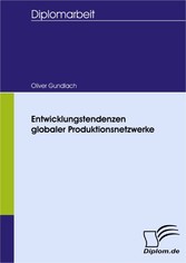 Entwicklungstendenzen globaler Produktionsnetzwerke