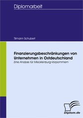 Finanzierungsbeschränkungen von Unternehmen in Ostdeutschland - eine Analyse für Mecklenburg-Vorpommern