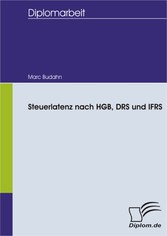 Steuerlatenz nach HGB, DRS und IFRS