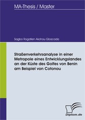 Straßenverkehrsanalyse in einer Metropole eines Entwicklungslandes an der Küste des Golfes von Benin am Beispiel von Cotonou