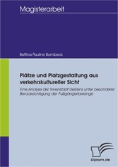 Plätze und Platzgestaltung aus verkehrskultureller Sicht