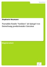 Nuruddin Farahs 'Sardines' als Spiegel von Entstehung postkolonialer Literatur