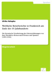 Weibliche Reiseberichte in Frankreich am Ende des 19. Jahrhunderts