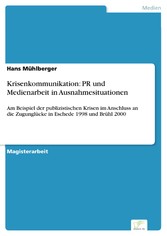 Krisenkommunikation: PR und Medienarbeit in Ausnahmesituationen