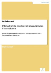 Interkulturelle Konflikte in internationalen Unternehmen