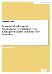 Pensionsrückstellungen für Gesellschafter-Geschäftsführer von Kapitalgesellschaften in Handels- und Steuerbilanz