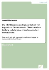 Die Identifikation und Klassifikation von kognitiven Elementen der ökonomischen Bildung in Lehrplänen kaufmännischer Berufschulen