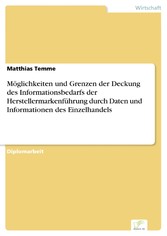 Möglichkeiten und Grenzen der Deckung des Informationsbedarfs der Herstellermarkenführung durch Daten und Informationen des Einzelhandels