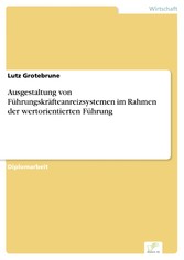 Ausgestaltung von Führungskräfteanreizsystemen im Rahmen der wertorientierten Führung