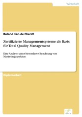 Zertifizierte Managementsysteme als Basis für Total Quality Management