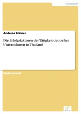 Die Erfolgsfaktoren der Tätigkeit deutscher Unternehmen in Thailand