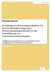 Gestaltung von Bewertungsrichtlinien für den Gesellschaftsvertrag einer Personenhandelsgesellschaft für die Durchführung von Unternehmensbewertungen