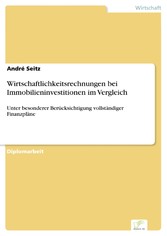 Wirtschaftlichkeitsrechnungen bei Immobilieninvestitionen im Vergleich