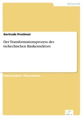 Der Transformationsprozess des tschechischen Bankensektors