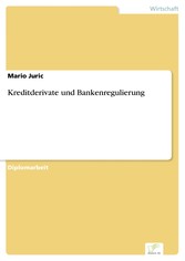 Kreditderivate und Bankenregulierung