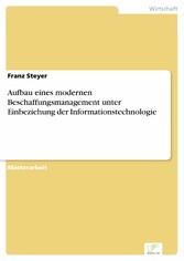 Aufbau eines modernen Beschaffungsmanagement unter Einbeziehung der Informationstechnologie