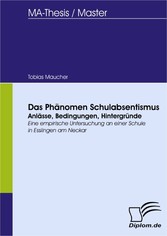 Das Phänomen Schulabsentismus - Anlässe, Bedingungen, Hintergründe