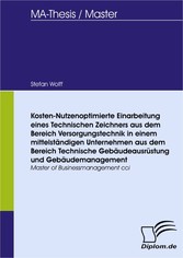 Kosten-Nutzenoptimierte Einarbeitung eines Technischen Zeichners aus dem Bereich Versorgungstechnik in einem mittelständigen Unternehmen aus dem Bereich Technische Gebäudeausrüstung und Gebäudemanagement