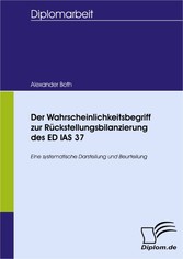 Der Wahrscheinlichkeitsbegriff zur Rückstellungsbilanzierung des ED IAS 37