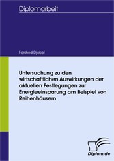 Untersuchung zu den wirtschaftlichen Auswirkungen der aktuellen Festlegungen zur Energieeinsparung am Beispiel von Reihenhäusern