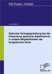 Optimale Vertragsgestaltung bei der Entsendung deutscher Arbeitnehmer in andere Mitgliedstaaten der Europäischen Union