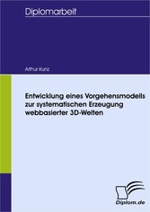 Entwicklung eines Vorgehensmodells zur systematischen Erzeugung webbasierter 3D-Welten