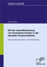 Die fair value-Bilanzierung von Finanzinstrumenten in der aktuellen Finanzmarktkrise