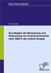 Grundlagen der Bilanzierung und Verbuchung von Finanzinstrumenten nach HGB in der Lindner Gruppe