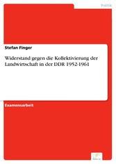 Widerstand gegen die Kollektivierung der Landwirtschaft in der DDR 1952-1961